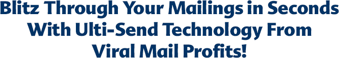 Blitz Through Your Mailings in Seconds